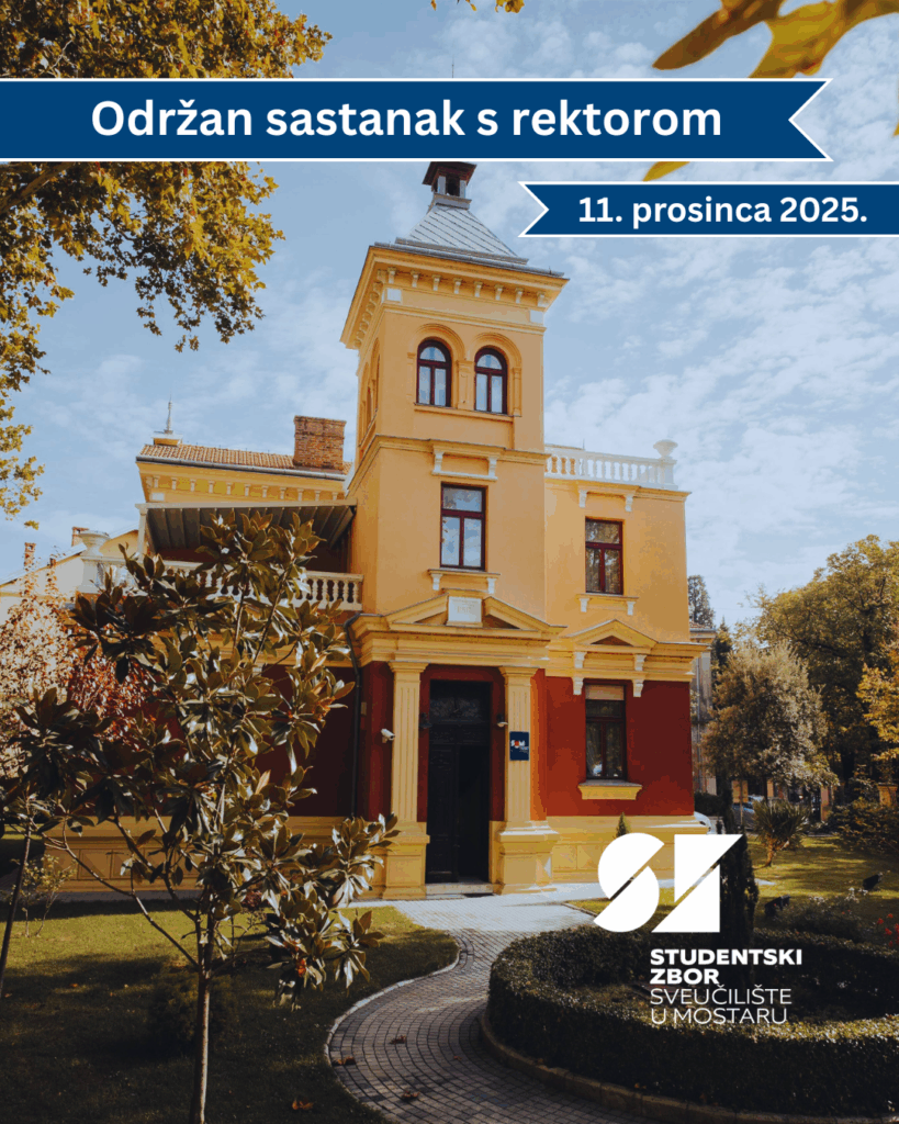 Sastanak Studentskog zbora Sveučilišta u Mostaru s Rektorom Sastanak Studentskog zbora Sveučilišta u Mostaru s Rektorom