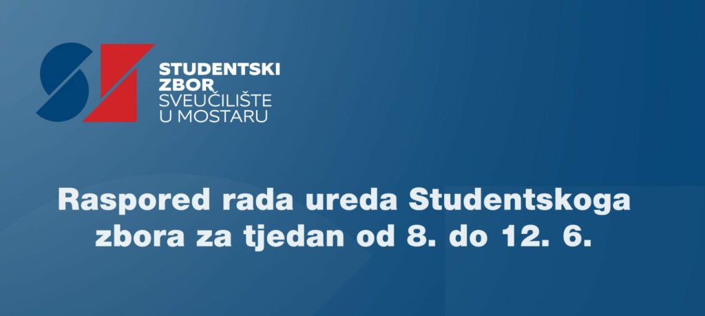 Raspored rada Ureda Studentskog zbora SUM-a Raspored rada Ureda Studentskog zbora SUM-a