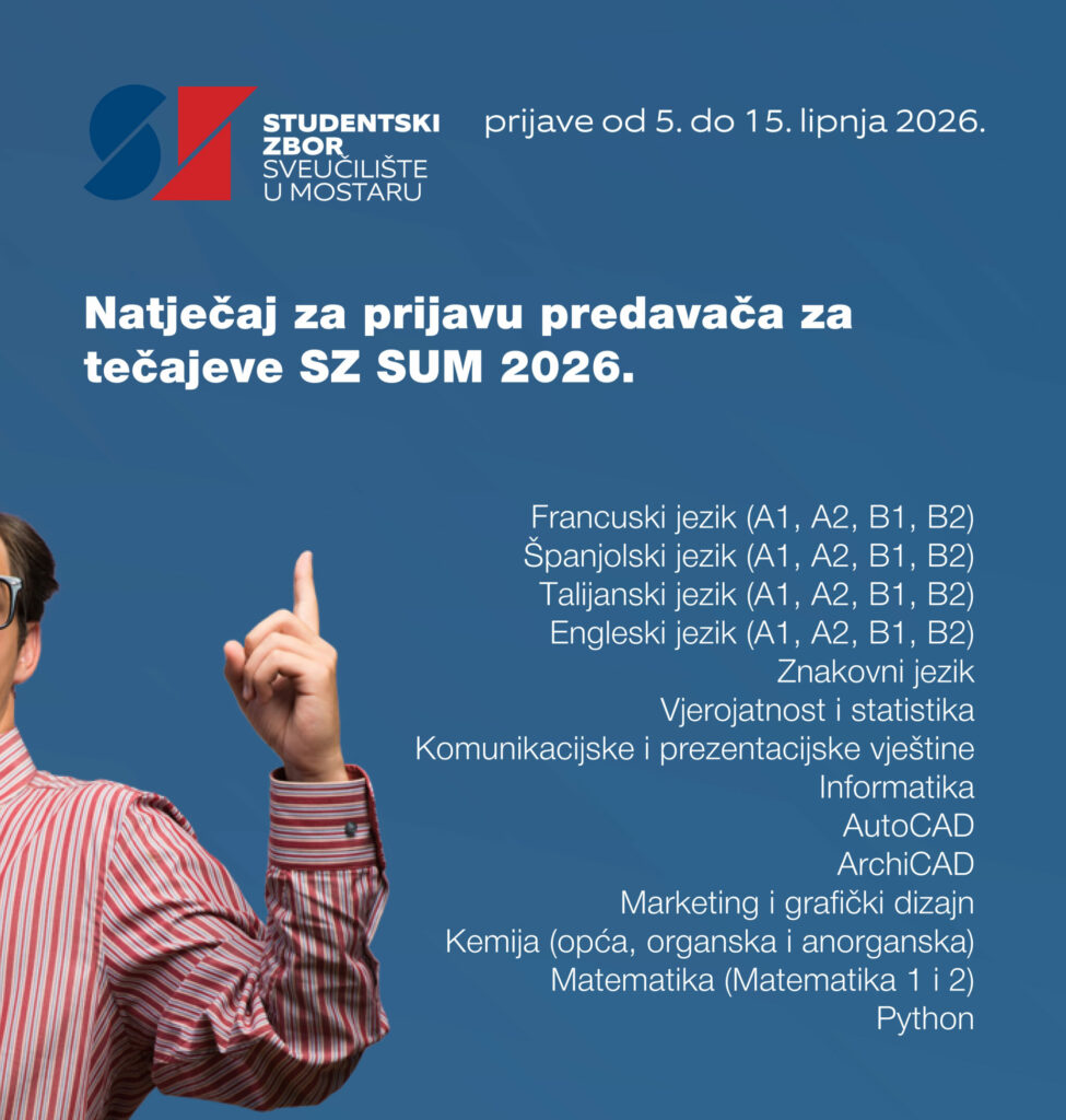 NATJEČAJ ZA PRIJAVU PREDAVAČA ZA TEČAJEVE STUDENTSKOG ZBORA SVEUČILIŠTA U MOSTARU U 2026. GODINI