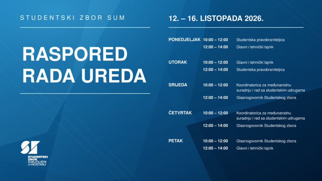 Raspored rada Ureda Studentskog zbora SUM-a od 12. do 16. listopada 2026. Raspored rada Ureda Studentskog zbora SUM-a od 12. do 16. listopada 2026.